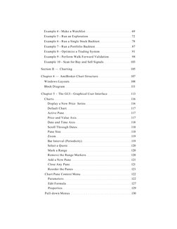 Example 4 - Make a Watchlist 
69 
Example 5 - Run an Exploration 
72 
Example 6 - Run a Single Stock Backtest 
78 
Example 7