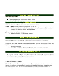 EXAMEN MACROSCOPICO
COLOR Y VOLUMEN
•
El líquido pericárdico es claro, de color amarillo pálido 
•
Varía de 10 a 50 ml de vol