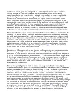 superficie del corazón, y una parietal separada de la anterior por un estrecho espacio capilar que 
contiene el líquido peric