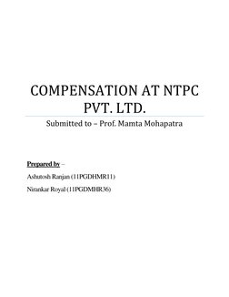 COMPENSATION AT NTPC 
PVT. LTD. 
Submitted to – Prof. Mamta Mohapatra 
 
 
 
 
Prepared by –  
Ashutosh Ranjan (11PGDHMR11)