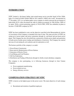 INTRODUCTION 
 
NTPC Limited is the largest Indian state-owned energy service provider based in New Delhi, 
India. It is list