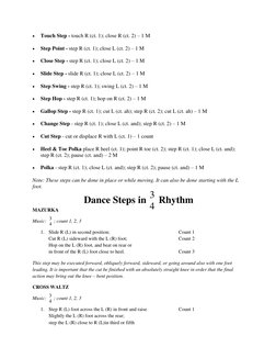  
Touch Step - touch R (ct. 1); close R (ct. 2) – 1 M  
 
Step Point - step R (ct. 1); close L (ct. 2) – 1 M  
 
Close Ste