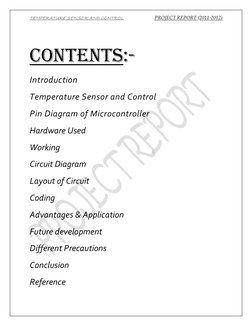 TEMPERATURE SENSOR AND CONTROL  
PROJECT REPORT (2011-2012) 
 
CONTENTS:- 
Introduction 
Temperature Sensor and Control 
Pin