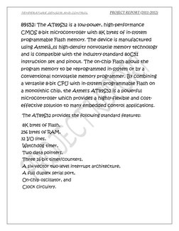 TEMPERATURE SENSOR AND CONTROL  
PROJECT REPORT (2011-2012) 
89s52: The AT89S52 is a low-power, high-performance 
CMOS 8-bit