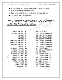 TEMPERATURE SENSOR AND CONTROL  
PROJECT REPORT (2011-2012) 
 32 input/output pins arranged as four 8 bit ports0-P3 
 Two 1