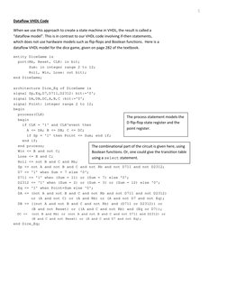 5 
Dataflow VHDL Code 
When we use this approach to create a state machine in VHDL, the result is called a 
“dataflow model