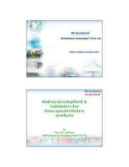 where software touches life…
BioAnalytical Technologies   (I) Pvt. Ltd.
TM
TM
TM
2
TM
TM
Method developMent & 
Validation for