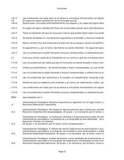 funciones
Page 8
=5=7
=6
Es capaz de lograr satisfacción de la actividad sexual
=6=0
Quiere estar vinculado sentimentalmente