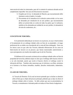 intervención de todos los interesados, pues de lo contrario la sentencia dictada será de 
cumplimiento imposible. Son casos d