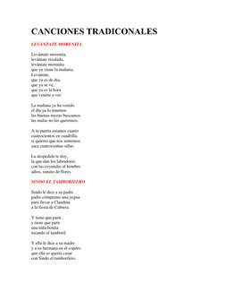 CANCIONES TRADICONALES 
LEVÁNTATE MORENITA  
Levántate morenita,  
levántate resalada,  
levántate morenita  
que ya viene la