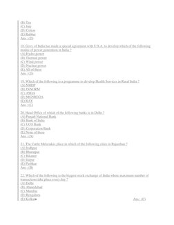(B) Tea 
(C) Jute  
(D) Cotton 
(E) Rubber 
Ans : (D) 
 
18. Govt. of India has made a special agreement with U.S.A. to devel