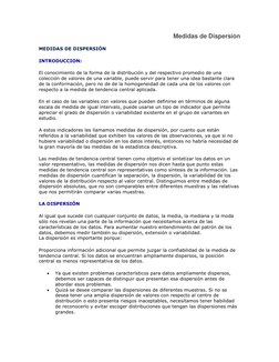 Medidas de Dispersión 
MEDIDAS DE DISPERSIÓN 
INTRODUCCION:  
El conocimiento de la forma de la distribución y del respectivo