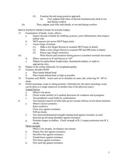 (3)
Examine thyroid using posterior approach
(a)
First, palpate both lobes of thyroid simultaneously both at rest 
and during