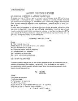 3.-MARCO TEORICO 
ANÁLISIS DE RESERVORIO DE GAS SECO 
3.1.-RESERVAS DE GAS POR EL MÉTODO VOLUMÉTRICO.  
En estas reservas el