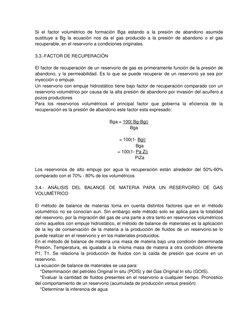 Si el factor volumétrico de formación Bga estando a la presión de abandono asumida 
sustituye a Bg la ecuación nos da el gas