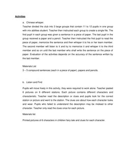 Activities  
a. Chinese whisper. 
Teacher divided the club into 3 large groups that contain 11 to 12 pupils in one group 
wit