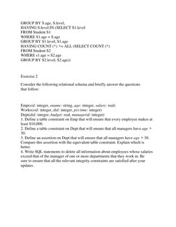 GROUP BY S.age, S.level, 
HAVING S.level IN (SELECT S1.level 
FROM Student S1 
WHERE S1.age = S.age 
GROUP BY S1.level, S1.ag