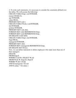 4. To write such statements, it is necessary to consider the constraints defined over 
the tables. We will assume the followi
