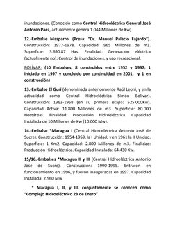 inundaciones. (Conocido como Central Hidroeléctrica General José 
Antonio Páez, actualmente genera 1.044 Millones de Kw). 
12