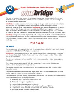School Bridge Lesson Series Program
This idea for starting bridge lessons with a focus on the play was ﬁ rst developed in Fra