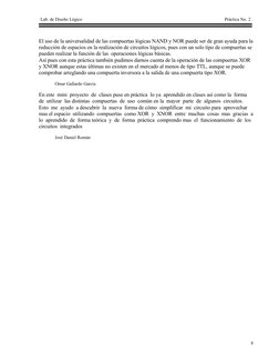 Lab. de Diseño Lógico
Práctica No. 2
El uso de la universalidad de las compuertas lógicas NAND y NOR puede ser de gran ayuda