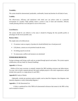 Testability:
The system should be demonstrated, predictable, confirmable, factual and absolute for all kinds of users.
Usabil