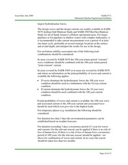 Issue Date: July 2000 
SAER-5711 
 
Submarine Pipeline Engineering Guidelines 
 
 
 
Page 10 of 31 
largest hydrodynamic