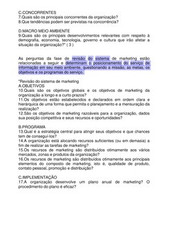 C.CONCORRENTES 
7.Quais são os principais concorrentes da organização? 
8.Que tendências podem ser previstas na concorrência?