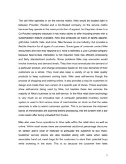 The cell Nike operates in on the service matrix. Nike would be located right in 
between Provider- Routed and a Co-Routed com