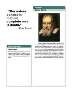 Interesting Fact
  “Our nature
consist in
motion;
complete rest
is death.”
Blaise Pascal
Physicist
Galileo Galilei
Galileo Ga