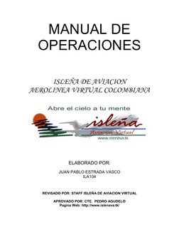 MANUAL DE 
OPERACIONES 
 
 
 
ISLEÑA DE AVIACION 
AEROLINEA VIRTUAL COLOMBIANA 
 
 
 
 
 
 
 
 
 
ELABORADO POR: 
 
JUAN PABL