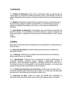 1. Introducción 
 
 
1.1. Ámbito de Aplicación: Este manual comprende todas las operaciones de 
vuelo regular y no regular de