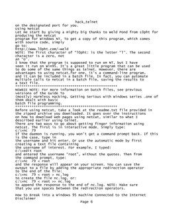 hack_telnet
on the designated port for you.
Using Netcat
Let me start by giving a mighty big thanks to Weld Pond from L0pht f