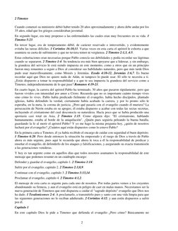 2 Timoteo 
2 
Cuando comenzó su ministerio debió haber tenido 20 años aproximadamente y ahora debe andar por los 
35 años, ed