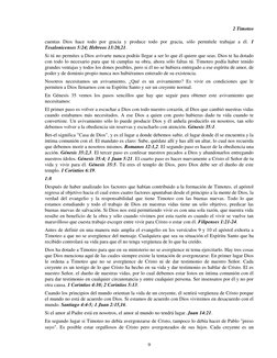 2 Timoteo 
9 
cuentas Dios hace todo por gracia y produce todo por gracia, sólo permítele trabajar a él. 1 
Tesalonicenses 5: