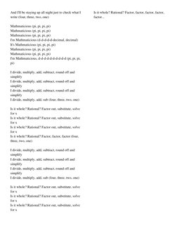 And I'll be staying up all night just to check what I 
write (four, three, two, one) 
 
Mathmaticious (pi, pi, pi, pi) 
Mathm