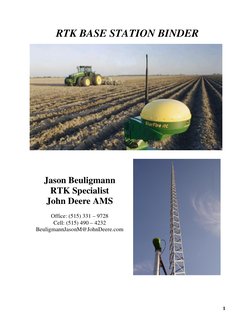 1
RTK BASE STATION BINDER
Jason Beuligmann
RTK Specialist
John Deere AMS
Office: (515) 331 – 9728
Cell: (515) 490 – 4232
Beul