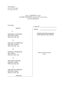 Your Name 
c/o 9125 Your Street 
Las Vegas, Nevada 
 
 
 
TH$ U.S. DISTRICT COURT 
FOR THE NORTHERN DISTRICT OF YOUR STATE 
E