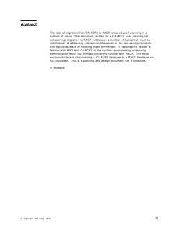 Abstract
The task of migration from CA-ACF2 to RACF requires good planning in a
number of areas. This document, written for a