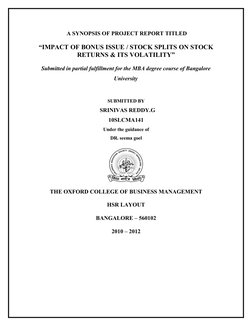 A SYNOPSIS OF PROJECT REPORT TITLED
“IMPACT OF BONUS ISSUE / STOCK SPLITS ON STOCK 
RETURNS & ITS VOLATILITY”
Submitted in p