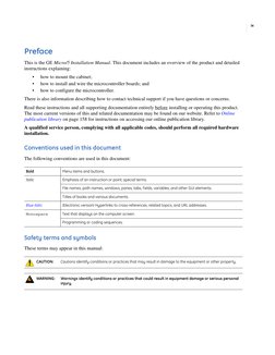ix
Preface
This is the GE Micro/5 Installation Manual. This document includes an overview of the product and detailed 
instru