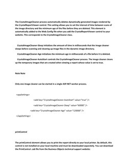 The CrystalImageCleaner process automatically deletes dynamically generated images rendered by 
the CrystalReportViewer con