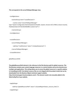 This corresponds to the serverFileReportManager class. 
 
  <configSections> 
        <sectionGroup name="crystalDecisions">