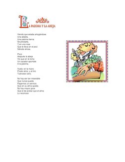 Viendo que estaba ahogándose  
Una abejita,  
Una paloma tierna  
Se precipita,  
Y en una rosa  
Que le lleva en el pico