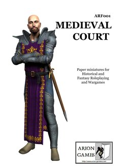 ARF001 
MEDIEVAL
COURT 
Paper miniatures for 
Historical and
Fantasy Roleplaying
and Wargames

