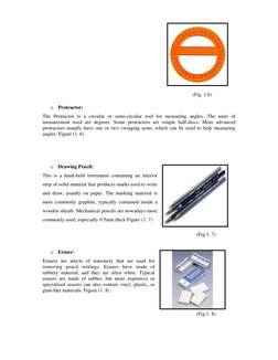 o Protractor: 
The Protractor is a circular or semi-circular tool for measuring angles. The units of 
mea