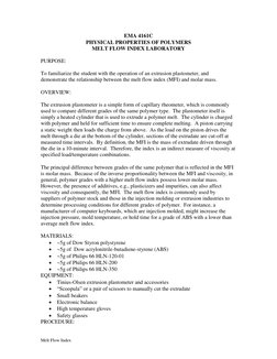 Melt Flow Index 
EMA 4161C 
PHYSICAL PROPERTIES OF POLYMERS  
MELT FLOW INDEX LABORATORY 
 
PURPOSE: 
 
To familiarize the st