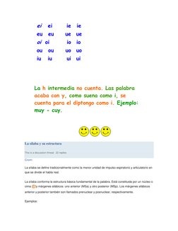 ei   peine 
  ie   bien 
eu   deudo   ue   fuego 
oi   oiga 
  io   piojo 
ou   bou 
  uo   cuota 
iu   ciudad   ui   cuidado