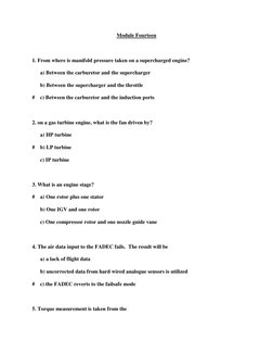 Module Fourteen 
  
1. From where is manifold pressure taken on a supercharged engine?   
      a) Between the carburetor and