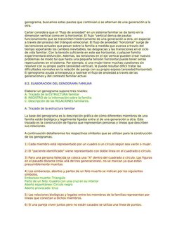 genograma, buscamos estas pautas que continúan o se alternan de una generación a la 
otra.
Carter considera que el "flujo de